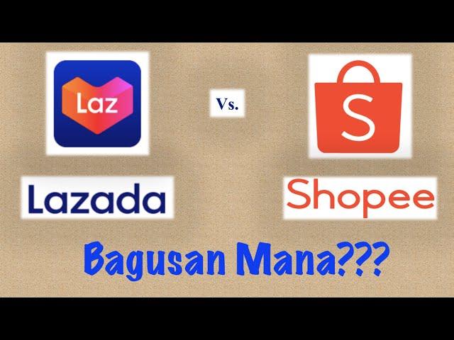 Lazada vs  Shopee - Bagusan Mana dan Siapakah Yang Akan Unggul?