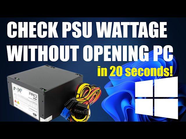 How to check Power Supply (PSU) Wattage without opening PC