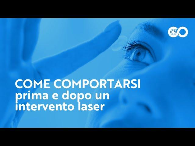 Come comportarsi prima e dopo un intervento laser