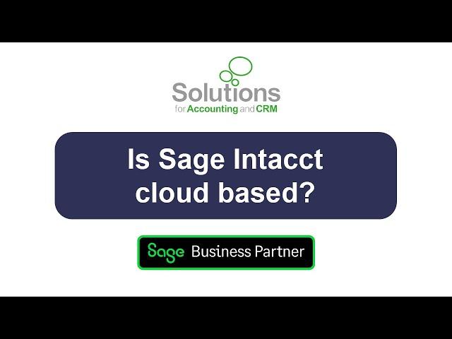 Is Sage Intacct cloud based?