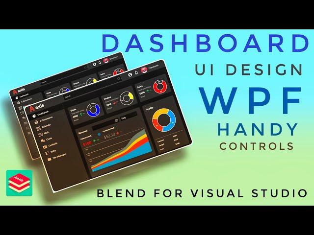 WPF Tutorial : DASHBOARD design in Visual studio blend | Handy Controls | Live Charts