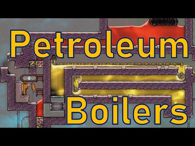 Oxygen Not Included - Tutorial Bites - Petroleum Boilers