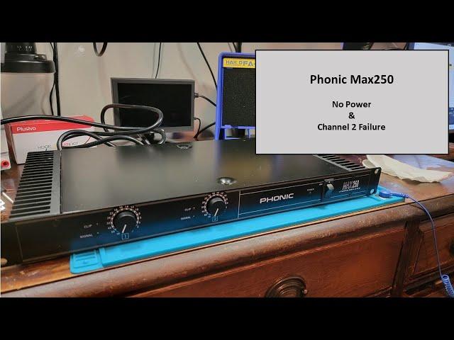 Phonic Max250: No Power & Channel 2 Failure