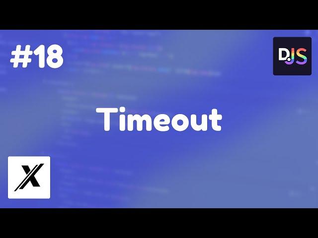 [NEW] HOW TO MAKE A TIMEOUT COMMAND | DISCORD.JS (V13) | #18