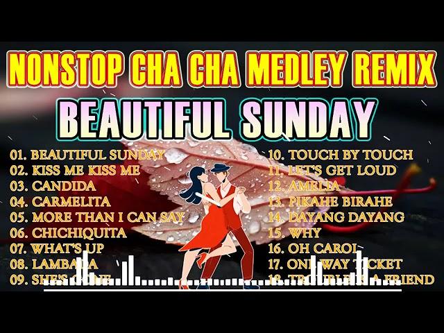 BEAUTIFUL  SUNDAY  NONSTOP CHA-CHA MEDLEY REMIX @karaoke9569