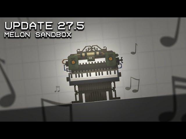 Update 27.5 | Melon Sandbox