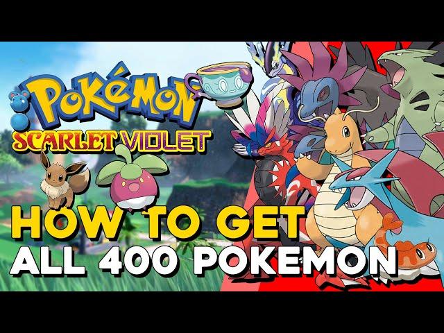 Pokemon Scarlet & Violet All Pokemon Locations (How To Get All 400 Pokemon)