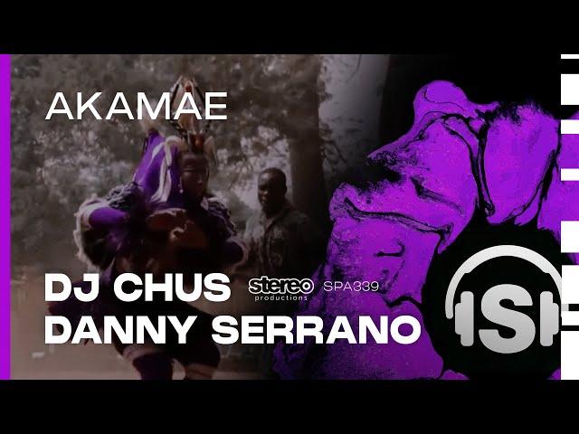 DJ Chus, Danny Serrano - Akamae (snippet) Stereo Productions