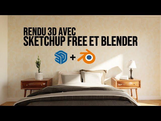 Rendu 3D avec Sketchup Free et Blender