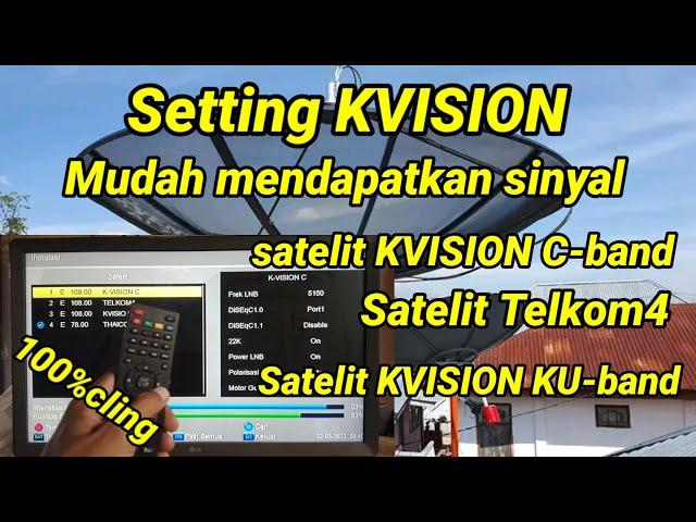 Cara setting KVISION mudah dan cepat mendapatkan sinyal KVISION C-band dan KVISION KU-band