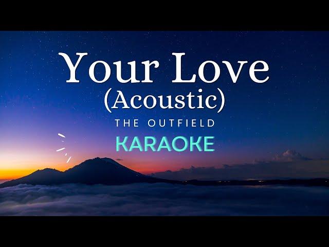 Your Love - The Outfield (Acoustic Karaoke)