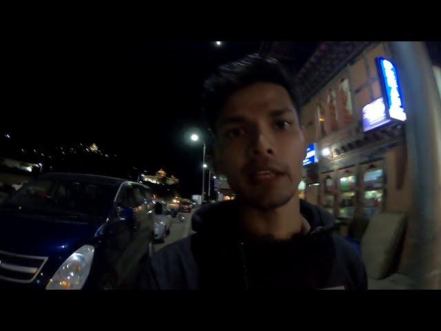 Eps 8 (Bhutan Series) : Nightlife in #PARO (Bhutan) 