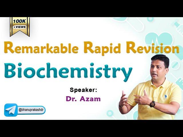 Biochemistry Rapid Revision by Dr. Azam: FMGE 2025