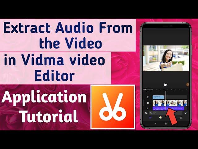 How to Extract Audio From the Video in Vidma Video Editor App