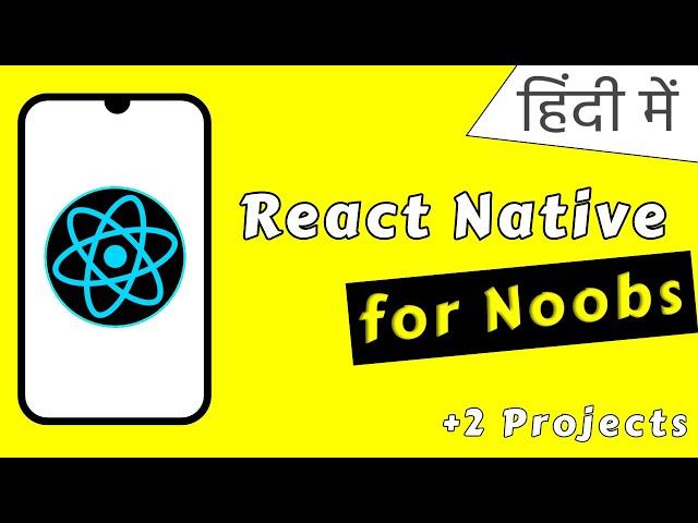 React Native in one video for complete beginners | हिंदी में | React Native tutorials in Hindi