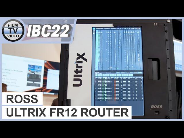 IBC2022: Ross Ultrix FR12 Router