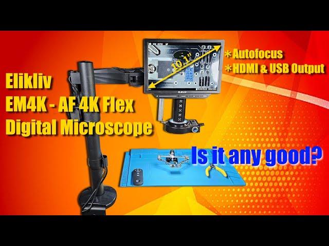 Elikliv EM4K-AF 4K FLEX Digital Microscope Review