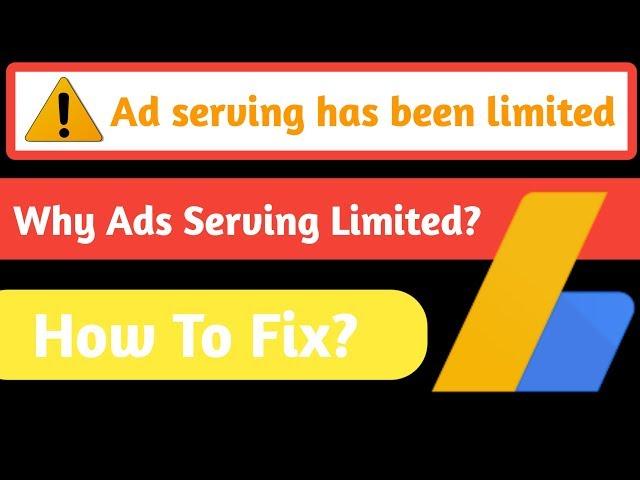 AdSense Ads Issue| Ad serving has been limited | How To Fix Ad Serving Limited