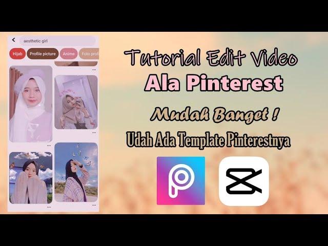 Tutorial Edit Video Ala Pinterest Yang Lagi Viral Di Tiktok