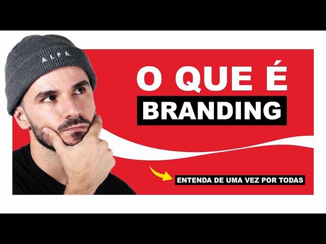 O QUE É BRANDING? (DIFERENÇA ENTRE BRANDING E MARKETING)