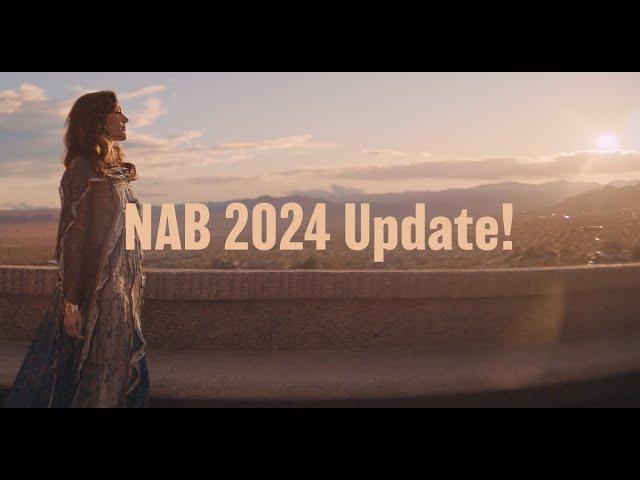 NAB 2024 Update!