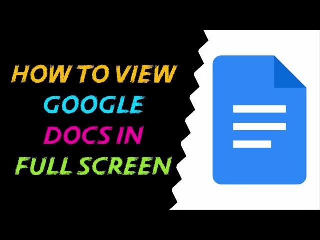 How to View Google Docs In Full Screen