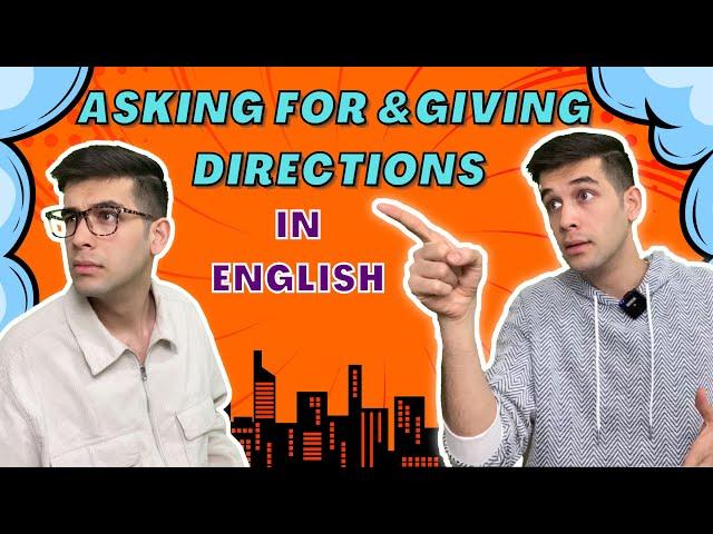 Asking For & Giving Directions In English!