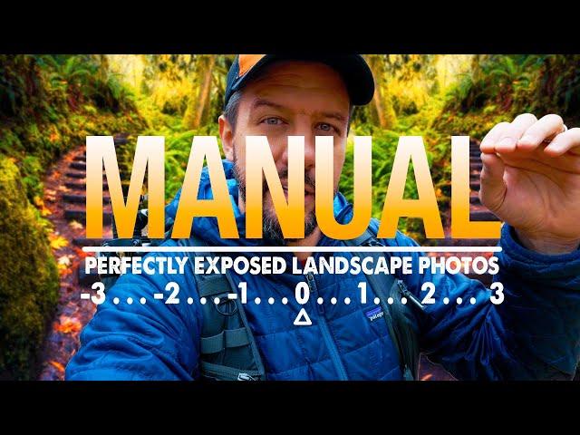 How to Easily Master MANUAL MODE for Perfectly EXPOSED Landscape Photos