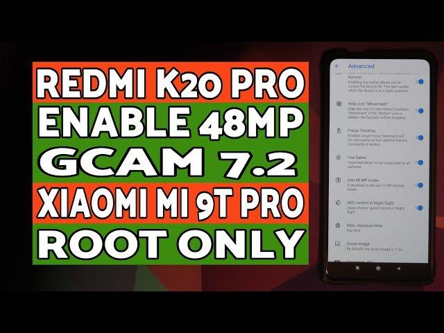 Redmi K20 Pro | Enable 48MP | GCam 7.2 | Xiaomi Mi 9T Pro | Root