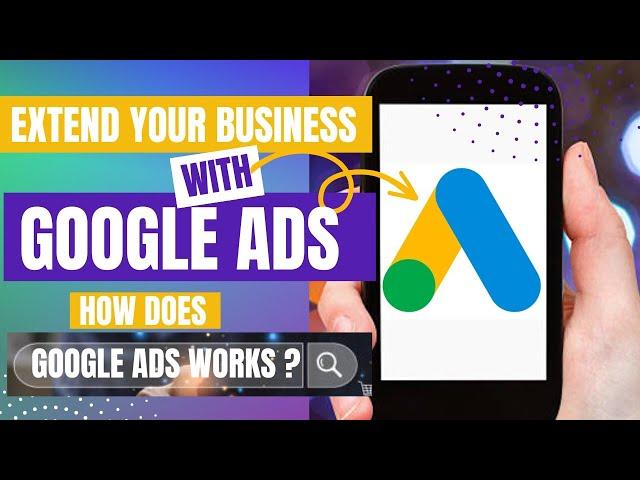 How To Use Google Ads? Highly Targeted Advertising Platform | Build Up Your Business with Google ADS