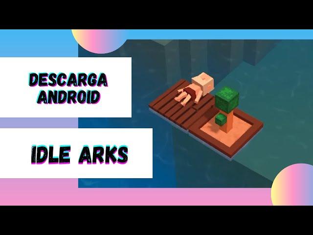 COMO DESCARGAR IDLE ARKS PARA ANDROID