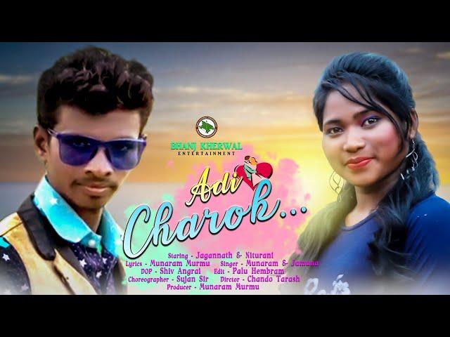 Adi Chorak  || New santali full video 2020 || Jagannatha & Niturani