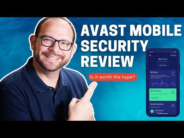 Avast Mobile Security Review: Is it worth the hype? Here's what you need to know!