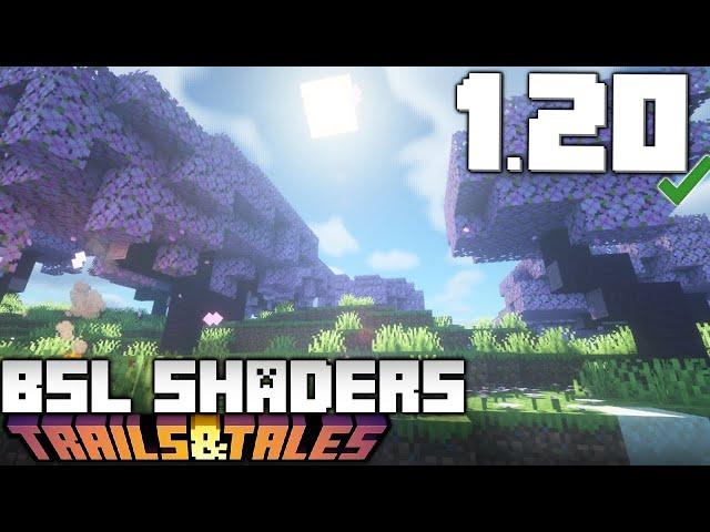 BSL Shaders 1.20/1.20.6 Download for Trails & Tales Update