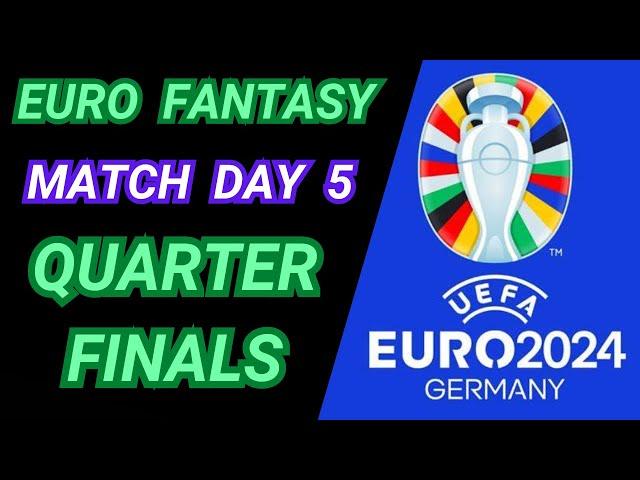 EURO FANTASY MATCH DAY 5 WILDCARD DRAFT AND MD5 TEAM SELECTION | EURO 2024 QUARTER FINALS