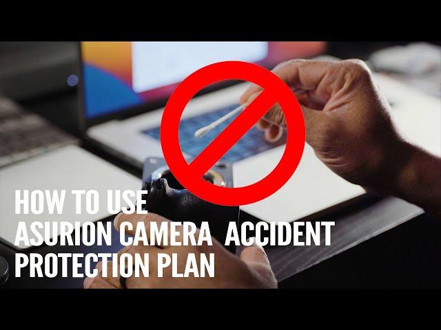 How To Use the Asurion Camera Protection Plan