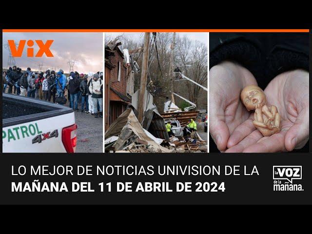 Lo mejor de Noticias Univision de la mañana | jueves 11 de abril de 2024