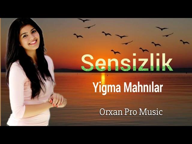 Sensizlik  - Cox Super Yigma Sevgi Mahnıları 2024#supervideo #tiktok #trending