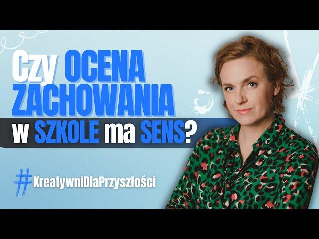 Co daje OCENA ZACHOWANIA w szkole? Czy jest POTRZEBNA? | prof. Sylwia Jaskulska