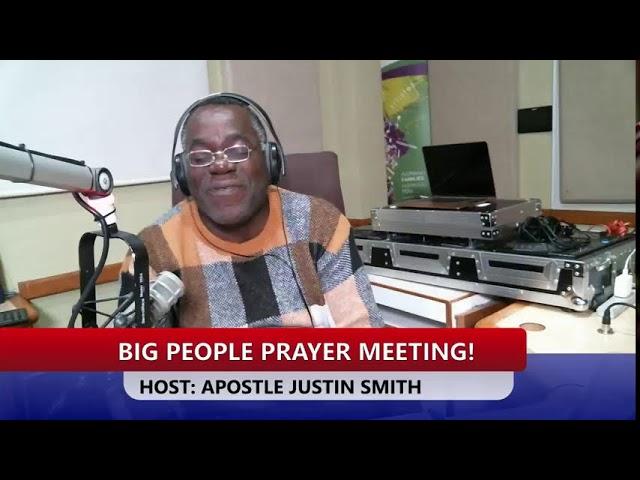 Big People Prayer Meeting with Apostle Justin Smith 22.07.2024