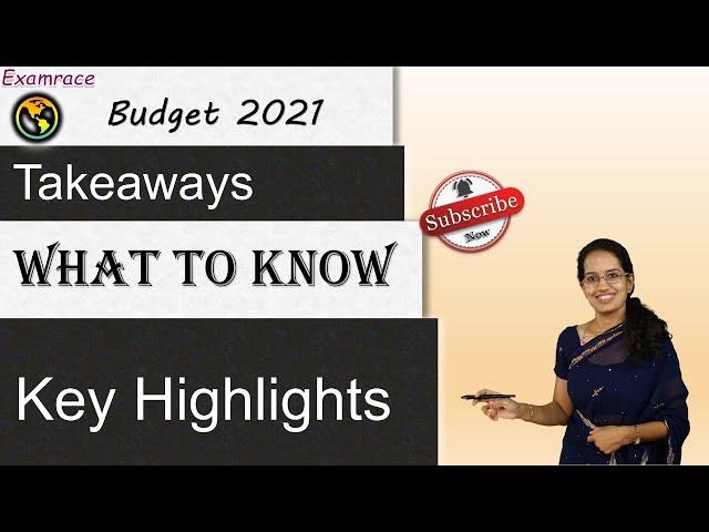 Budget 2021: Key Takeaways | Quick Summary