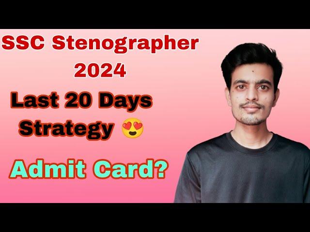 Last 20 Days SSC Stenographer Strategy️ Boost your marks 