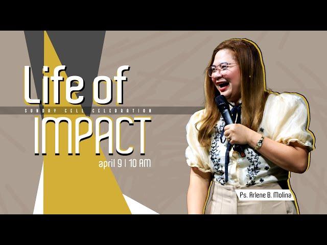 "Life of Impact" Sunday Cell Celebration | Morning Service Ps. Arlene B. Molina