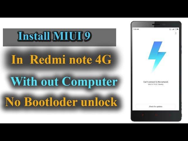 Install MIUI 9 in Redmi note 4g without Computer No any bootloder unlock