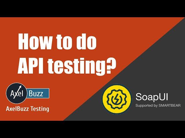 API Testing Simplified with SOAP UI: A Hands-On Guide -Part 1 | API testing | Axelbuzz Testing