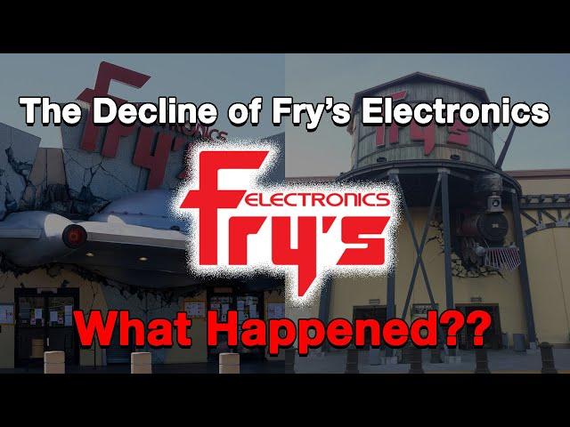 The Decline of Fry's Electronics...What Happened?