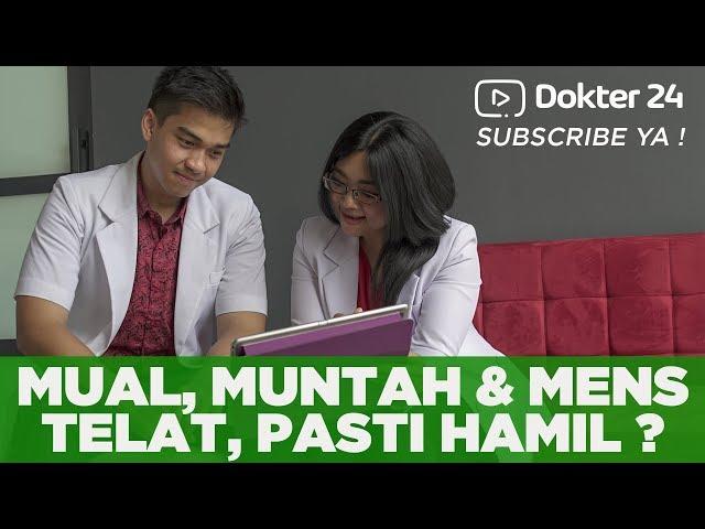 Dokter 24 - Mual & Telat Haid, Pasti Hamil Kah ? Kenali Tanda Kehamilan Disini