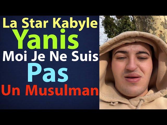 La Star Kabyle Yanis : Moi Je Ne Suis Pas Un Musulman 