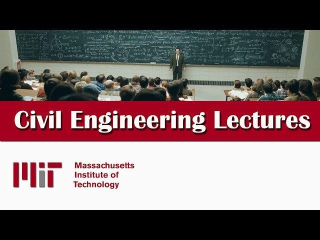 Civil Engineering Lectures - MIT