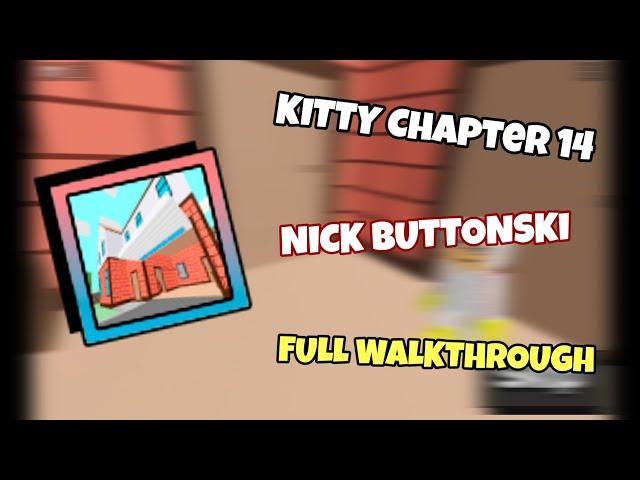 ROBLOX | KITTY Chapter 14 (Nick Buttonski) - Full Walkthrough